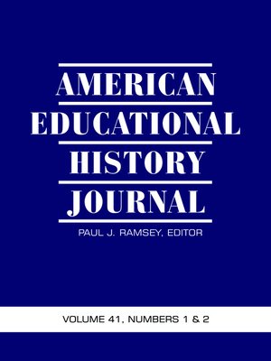 cover image of American Educational History Journal, Volume 41, Numbers 1 & 2